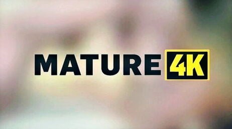 Mature 4K